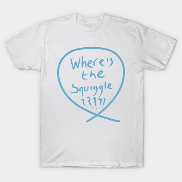 #7 The squiggle collection - It’s squiggle nonsense T-Shirt by stephenignacio